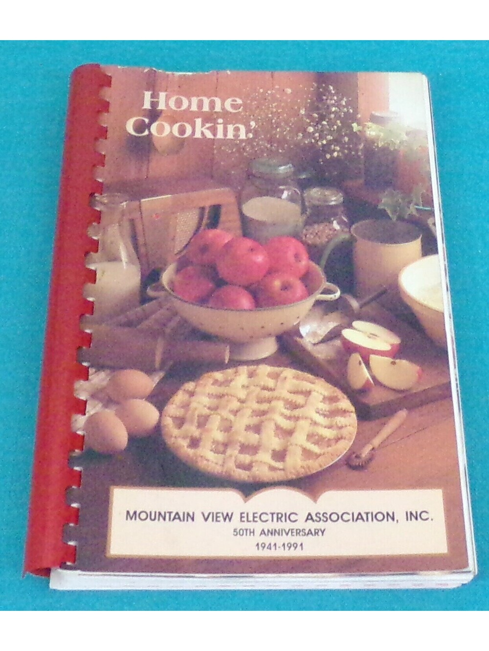 HOME Cookin; MOUNTAIN View Electric 50th Anniversary 1941-1991 Cook Book Recipes
